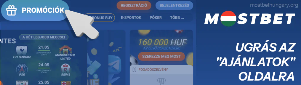Menjen a felület közepén található “Ajánlatok” fülre Mostbet