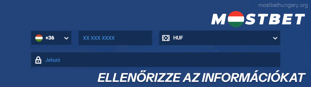 A folytatás előtt ellenőrizze az összes adatot Mostbet
